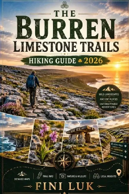 The Burren Limestone Trails Hiking Guide 2026 by Fini Luk