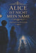 Alice ist nicht mein Name by Charles Vaudeclaire