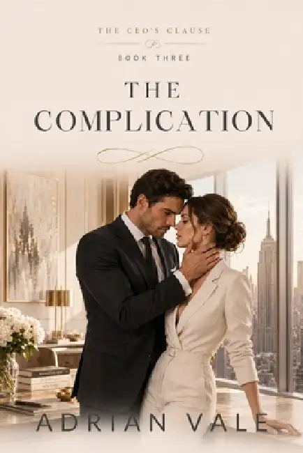 The Complication: A Billionaire CEO Romantic Suspense with Marriage of Convenience, Boss Assistant Tension, Corporate Secrets, Family Drama, Forced Pr by Adrian Vale