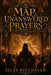 The Map of Unanswered Prayers by Silas Bellhaven