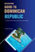 Relocation Guide to Dominican Republic: For Retirees, Students, Digital Nomads, Expats and Professionals by Justin Colella