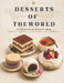Desserts of the World: 50 Traditional Recipes from Europe, America, Asia, Africa and Oceania to Discover the World's Most Famous Desserts by Skyler ML