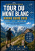 France, Italy & Switzerland Tour Du Mont Blanc Hiking Guide 2026: Scenic Alpine Trails, Mountain Villages, Trekking Tips & Walking Companion for Every by Milo Arden