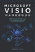 Microsoft Visio Handbook: A Step-by-Step Guide to Flowcharts, Swimlanes, Org Charts, and Microsoft 365 Integration by Sammy Tech