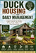 Duck Housing and Daily Management: Simple Systems for Shelter, Water Access, Safety, and Year-Round Care by David Josephson