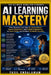Ai Learning Mastery by Fasil Endalamaw Hailu