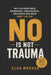 No Is Not Trauma: Why Children Need Boundaries, Consequences, and Adults Who Mean What They Say by Elka Morven