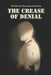 The Crease of Denial by The Aura Of Arcana