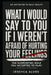 What I would say to you if I weren't afraid of hurting your feelings.: The supporting role you accepted to play. by Jéssyca Alves