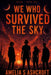 We Who Survived The Sky by Amelia S. Ashcroft