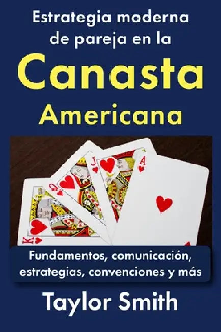 Estrategia moderna de pareja en la canasta americana: Fundamentos, comunicación, estrategias, convenciones y más by Taylor Smith