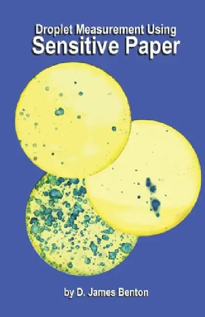 Sensitive Paper: Droplet Measurement Using by D. James Benton