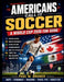 Americans Call It Soccer: A World Cup 2026 Fan Guide to Soccer Basics, Match Schedules, Places to Stay, Stadium Routes, Host City Attractions, Family by Paul M. Bruner