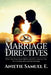 The Marriage Directives: What You Must Know Before and After Saying 'I Do' for a Strong and Lasting Marriage by Anietie Samuel E.