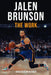 Jalen Brunson: The Work: How an Overlooked Underdog Became the King of New York by Jonathan Brockman