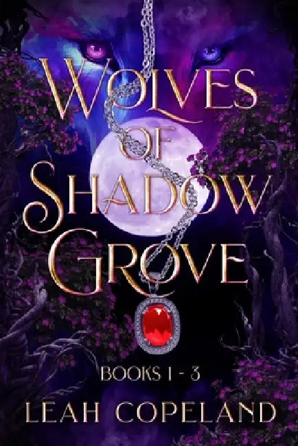 Wolves of Shadow Grove: (An Upper YA Paranormal Romance) by Leah Copeland