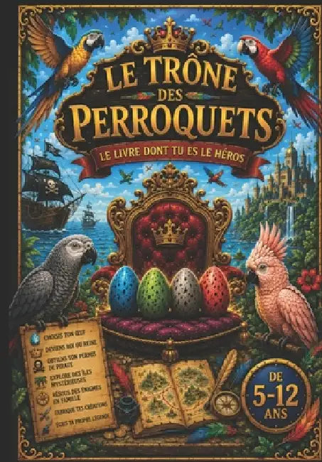 Le trône des perroquets vol 1: Le livre dont tu es le héros by Wilfried Emmanuel Sauvet Brequeville, Stere