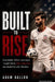 Built To Rise: How Belief, Effort, and Sport Taught Me to Defy Diagnosis and Build the Life I Wanted by Adam Ballou
