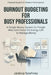 Burnout Budgeting for Busy Professionals: A Simple Money System for People Who Don't Have the Energy to Manage Money by Jaideep Sawhney