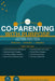 Co-Parenting with Purpose: The Complete Guide to Raising Happy, Healthy Children Together by Mimish D