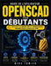 Guide de l'utilisateur OpenSCAD pour débutants: Apprenez la conception et l'impression 3D paramétriques à partir de zéro by Mina Fowler