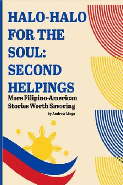 Halo-Halo for the Soul: Second Helpings by Andrew Linga