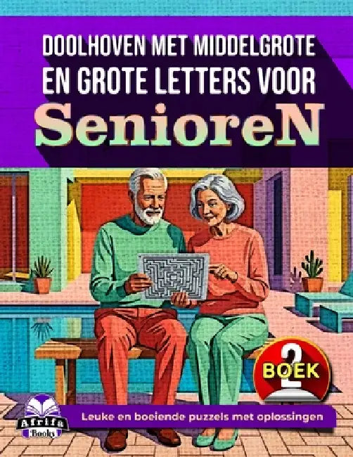 Doolhoven met middelgrote en grote letters voor senioren: ontspannende hersenspellen en puzzelactiviteiten voor ouderen (Boek 2): Leuke en boeiende pu by Edward Afrifa Manu