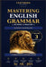 Mastering English Grammar Without a Master: Revolution in Self-Learning to Change Your Life by Priyanka Jha, Ak Jha