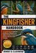 Kingfisher Handbook: A Complete Guide to Kingfishers - Identification, Fishing Behavior, Habitat, Breeding, Vocalizations, Territory, and Conservation by Hernry B. Clarawood