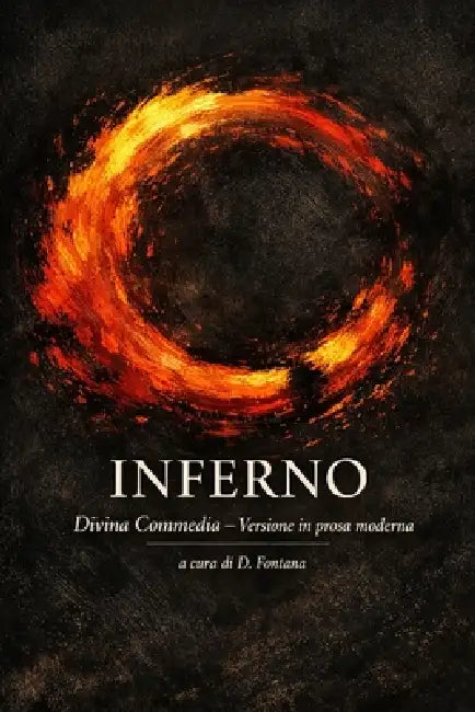 Inferno - Divina Commedia: Un Classico in Prosa Moderna by D. Fontana