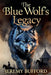 The Blue Wolf's Legacy by Jeremy Bufford
