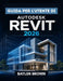 Guida per l'utente di Autodesk Revit 2026: La guida completa passo passo alla modellazione, progettazione e automazione BIM by Baylen Brown