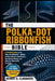 Polka-Dot Ribbonfish Bible: A Detailed Guide to the Polka-Dot Ribbonfish - Habitat, Feeding, Behavior, Identification, Reproductive Biology, and Deep- by Hernry B. Clarawood