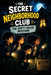 The Secret Neighborhood Club: The Empty House Mystery: A Spooky Adventure for Kids by Naren Dra