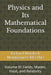 Physics and Its Mathematical Foundations: Volume III: Fields, Matter, Heat, and Relativity by Richard Murdoch Montgomery