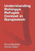 Understanding Rohingya Refugee Context in Bangladesh by Nurul Mostafa Kamal Zafari