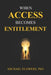 When Access Becomes Entitlement by Michael Flowers