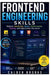 Frontend Engineering Skills: Modern JavaScript, React, Performance, Testing, and Application Structure by Calder Brooks