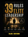 39rules of Elite Leadership by Alian Matrohi