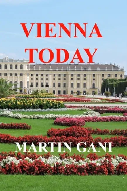 Vienna Today by Martin Gani