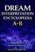 Dream Interpretation Encyclopedia: A-B: A Comprehensive A-Z Dream Symbol Guide by Buket Onercan