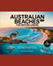 Australian Beaches for Nature Lovers 2027: The Essential Guide to Hidden Shores, Coastal Wildlife and Outdoor Adventures by Avery Atlas Horizon