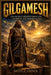 Gilgamesh: The Ancient Mesopotamian Epic of Power and Immortality by David A. Griner