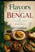 Flavors of Bengal - A Culinary Journey Through Bangladesh by Davilla