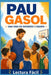 Pau Gasol: una vida de esfuerzo y equipo: Biografía en lectura fácil sobre superación, baloncesto y valores by Lectura Fácil