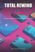 Total Rewind: The Ultimate 2010s Music & Pop Culture Trivia Book by Max Rivera