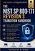 The NIST SP 800-171 Revision 3 Transition Handbook: Master Revision 3 Compliance Faster with Clear Implementation Guidance, Real-World Security Scenar by Donald R. Jude