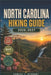 North Carolina Hiking Guide 2026-2027: The Ultimate Guide to Trails, Waterfalls, Mountains & Outdoor Adventures by Robert T. Herbert
