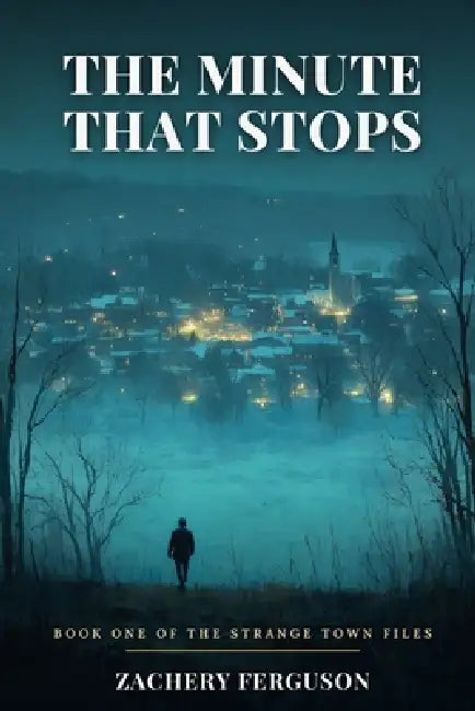 The Minute That Stops by Zach Ferguson