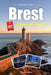 Guía de Viaje Brest 2027: Guía del viajero de una ciudad naval bretona de mar, piedra y luz atlántica by Marcel Aubry